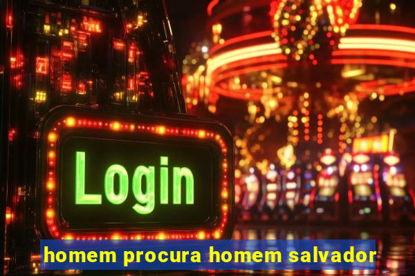 homem procura homem salvador